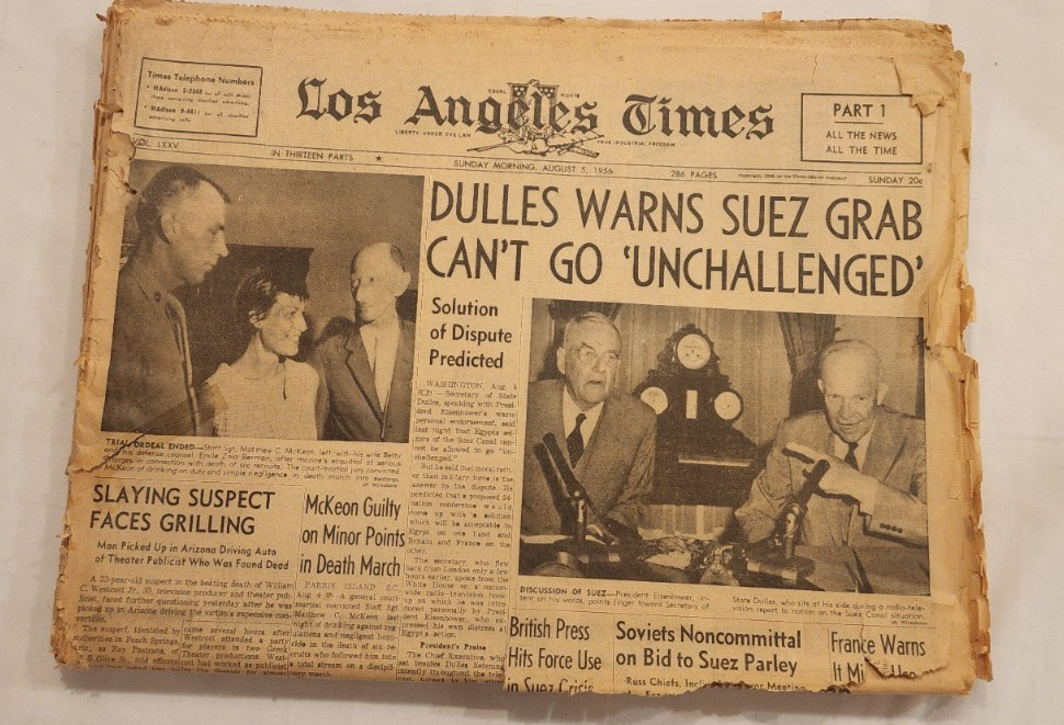 Aug 5, 1956 LOS ANGELES TIMES – Dulles Warns Suez Grab Can’t go Unchallenged