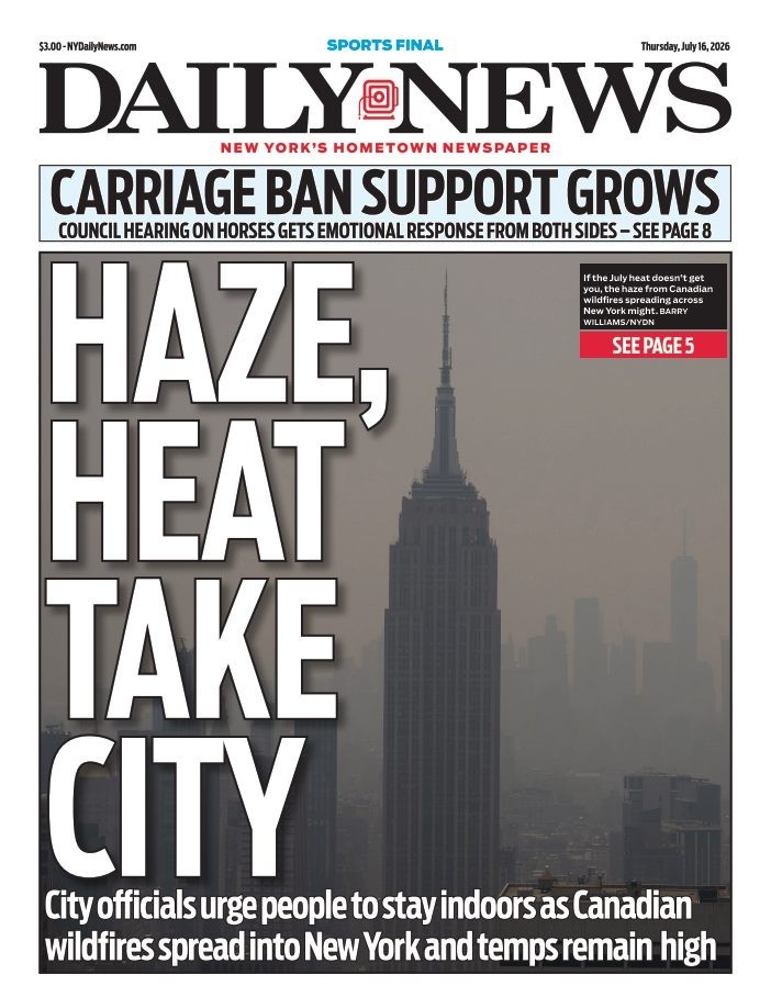 NEW YORK DAILY NEWS NEWSPAPER HAZE, HEAT TAKE CITY WAIT TILL WHEN? 7/16/26