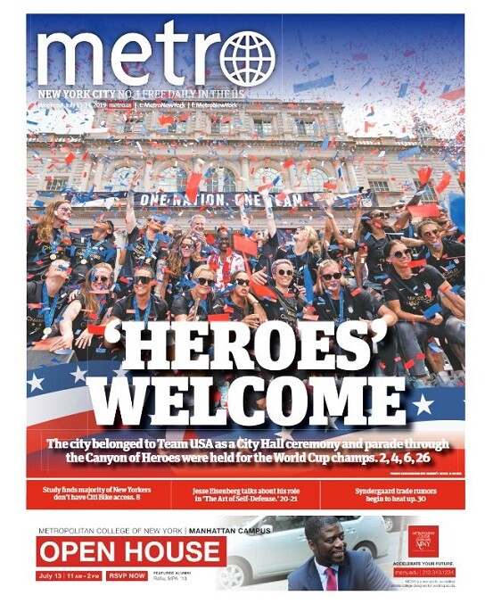 NEW YORK METRO NEWSPAPER HEROES’ WELCOME USA WOMEN’S SOCCER CHAMPS 7/11/19