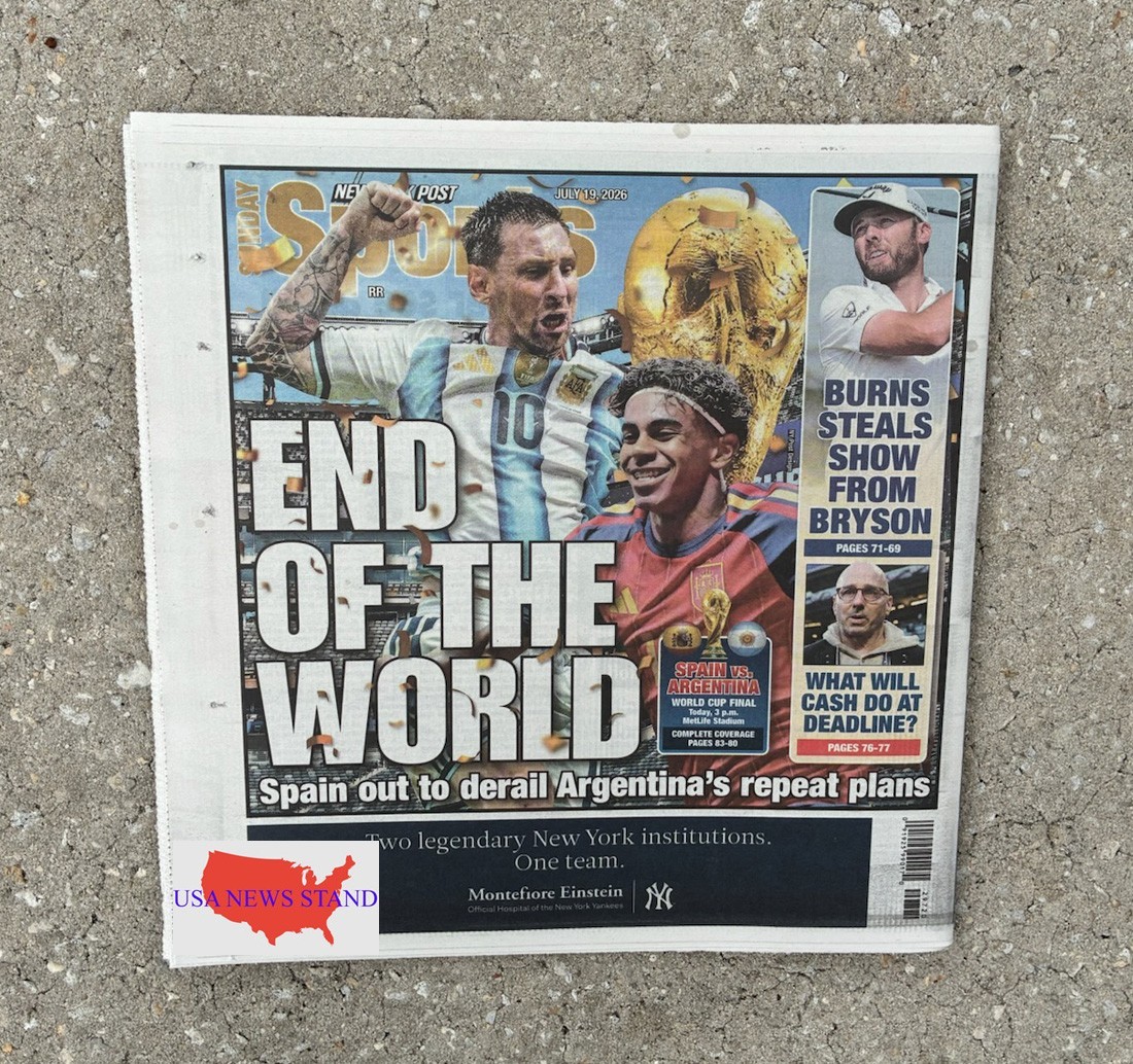 NEW YORK POST-SUNDAY JULY 19, 2026 (FIFA WORLD CUP GAME DAY -SPAIN VS ARGENTINA)