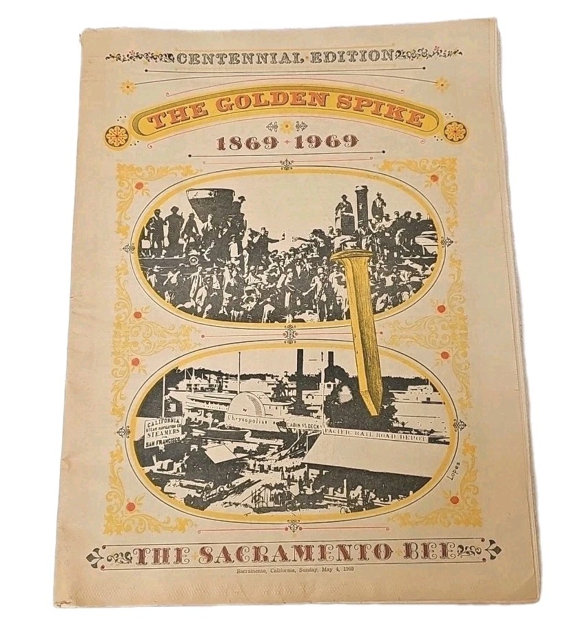 Sacramento Bee May 4, 1969; Centennial Edition, The Golden Spike 1869-1969