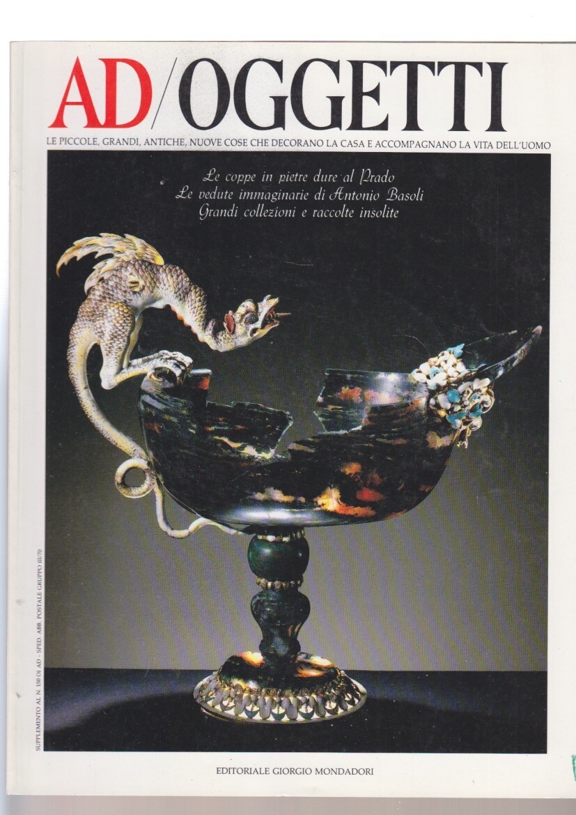 AD OBJECTS The hard stone cups at the Prado Antonio Basoli N 150 1993 Mondadori