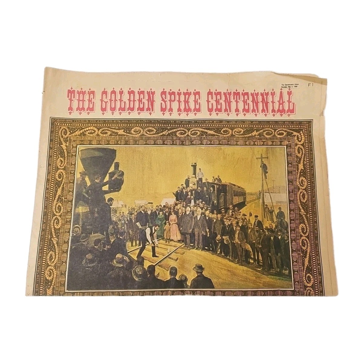 Sacramento Bee May 4, 1969; Centennial Edition, The Golden Spike 1869-1969