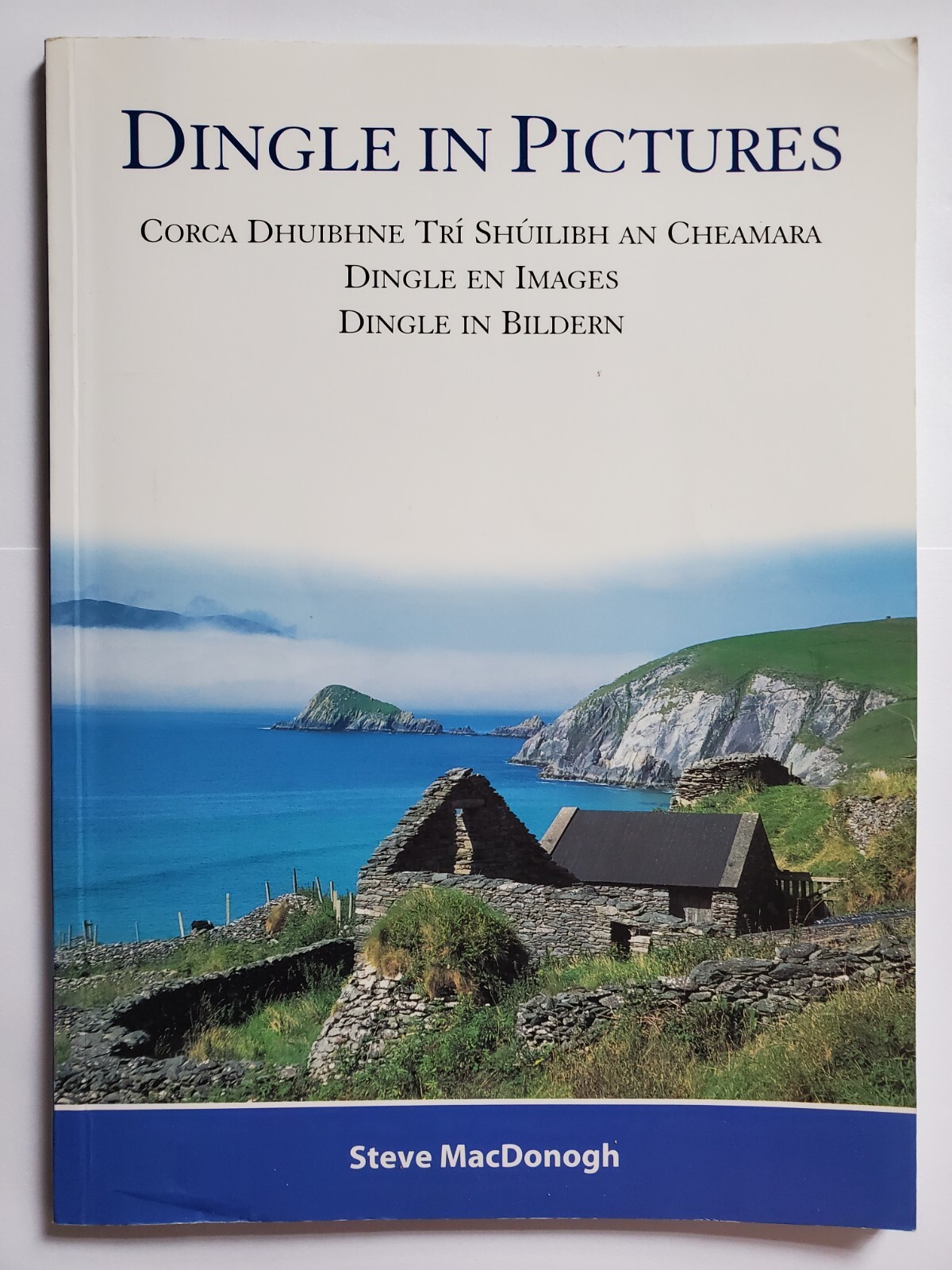 DINGLE IN PICTURES book; Co Kerry, Ireland; Brandon; Lispole, Inch; etc; 2001