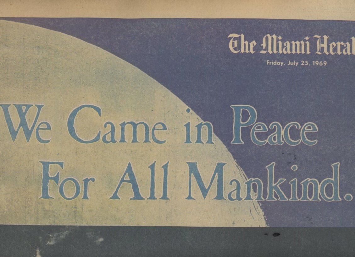 JULY 25 1969: WE CAME IN PEACE FOR ALL MANKIND /MOON LANDING /APOLLO 11 /*RARE*