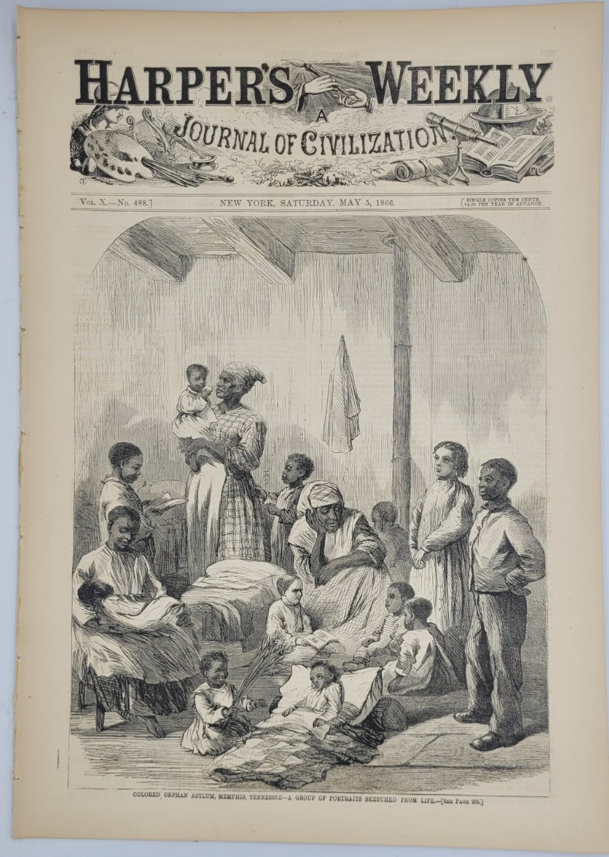 Harper’s Weekly 5/5/1866 Scenes from Memphis Tennessee / Orphanage Memphis Tenn.