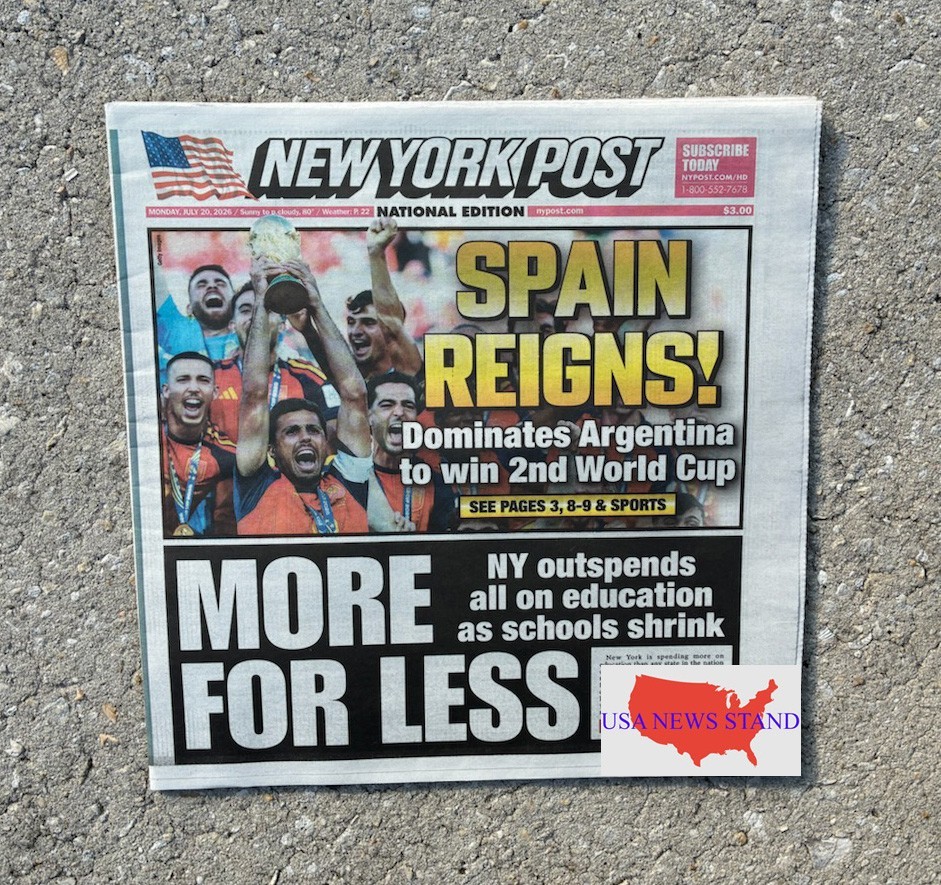 NEW YORK POST -MONDAY JULY 20, 2026 (FIFA WORLD CUP-SPAIN REIGNS OVER ARGENTINA)