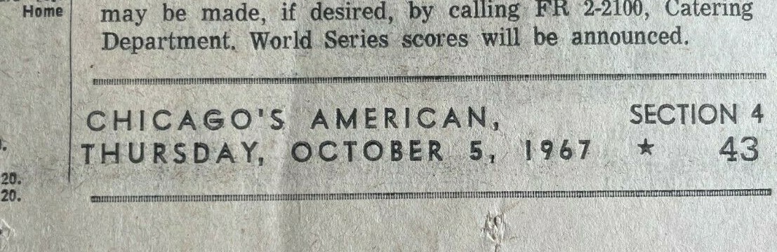 Chicago American 10-5-1967 L. Brock B Gibson Maris Cardinals beat Red Sox Game 1