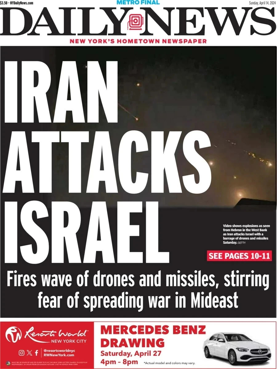 NEW YORK DAILY NEWS NEWSPAPER IRAN ATTACKS ISRAEL GOODEN’S GOT IT 4/14/24