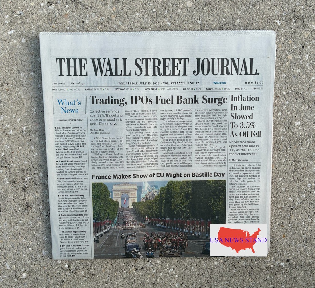 WALL STREET JOURNAL – WEDNESDAY JULY 15, 2026 (FRANCE BASTILLE DAY – LIBERATION)