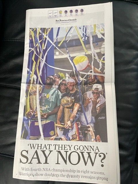 What They Gonna Say Now? 6/26/2022 GOLDEN STATE WARRIORS SF CHRONICLE NEWSPAPER
